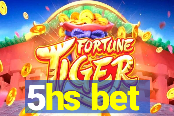 5hs bet